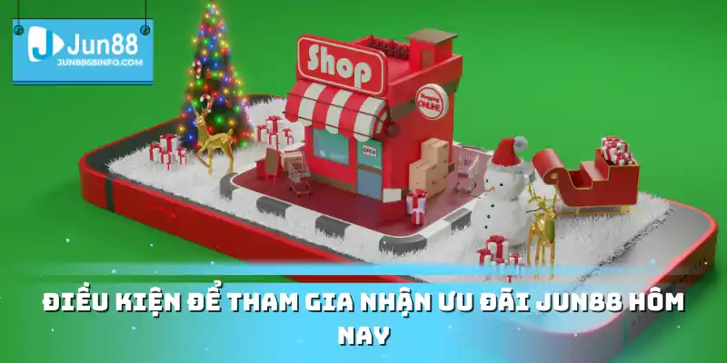 Khuyến Mãi Jun88 - Sự Kiện Hấp Dẫn, Trả Thưởng Hời 2025 1 Điều kiện để tham gia nhận ưu đãi Jun88 hôm nay