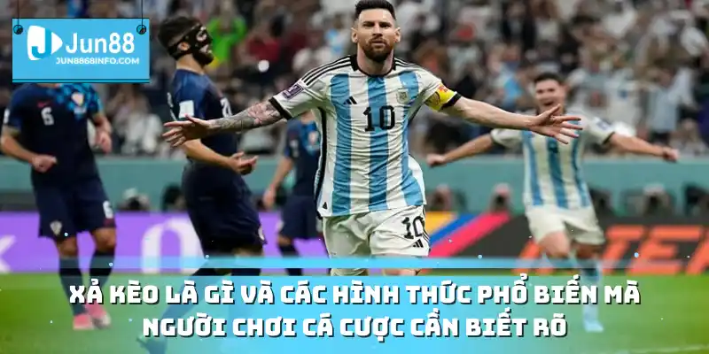 Xả kèo là gì và các hình thức phổ biến mà người chơi cá cược cần biết rõ