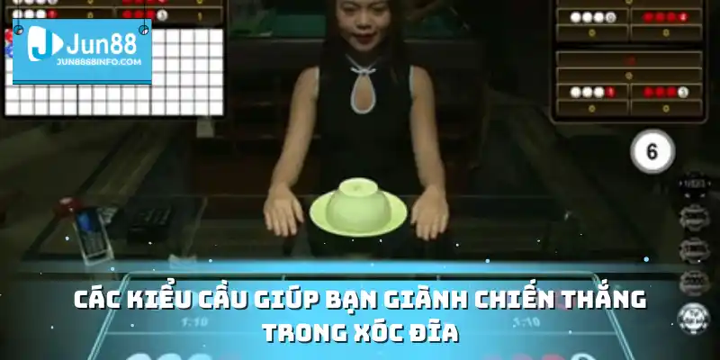 Các kiểu cầu giúp bạn giành chiến thắng trong xóc đĩa