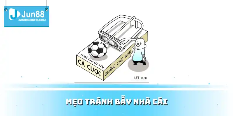 mẹo tránh bẫy nhà cái